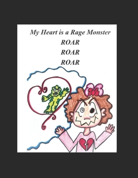 Paperback My Heart is a Rage Monster ROAR ROAR ROAR Book