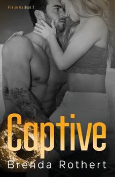 Captive - Book #2 of the Fire on Ice
