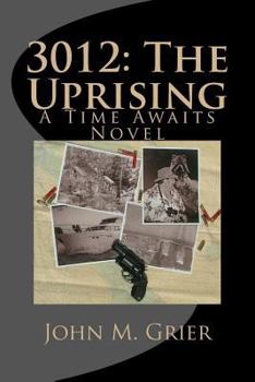 Paperback 3012: The Uprising: A Time Awaits novel Book