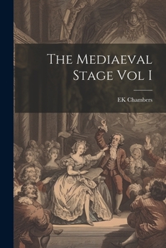 Paperback The Mediaeval Stage Vol I Book