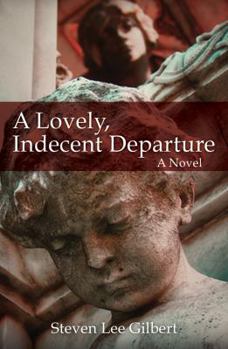 Paperback A Lovely, Indecent Departure Book