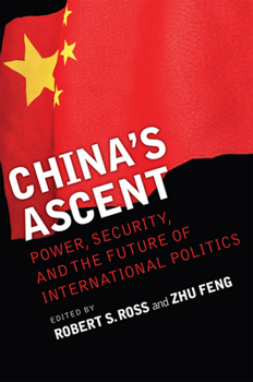 Paperback China's Ascent: Power, Security, and the Future of International Politics Book