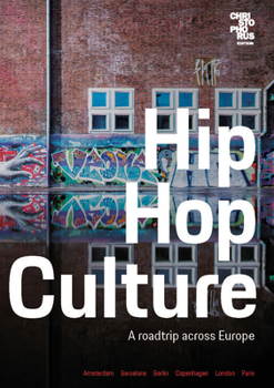 Paperback Hip Hop Culture: A Roadtrip Across Europe Book
