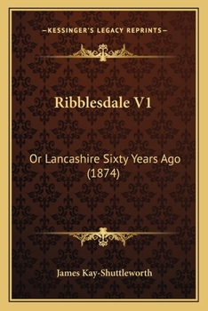 Scarsdale; or, Life on the Lancashire and Yorkshire Border, Thirty Years Ago; Volume I