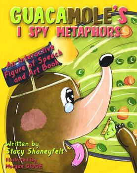 Paperback Guacamole's I Spy Metaphors: An Interactive Figure of Speech and Art Book: A Seek and Find Quest for Travel and Animal Lovers Book
