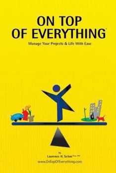 Paperback On Top of Everything: Manage Your Projects & Life with Ease Book