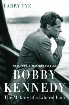 Hardcover Bobby Kennedy: The Making of a Liberal Icon Book