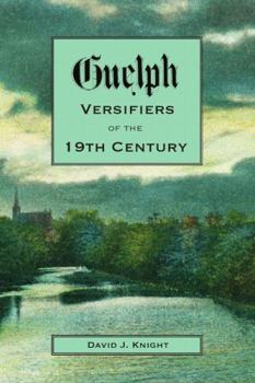 Paperback Guelph Versifiers of the 19th Century Book