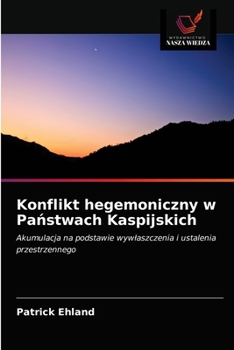 Paperback Konflikt hegemoniczny w Państwach Kaspijskich [Polish] Book