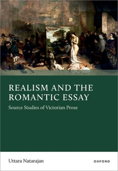 Hardcover Realism and the Romantic Essay: Source Studies of Victorian Prose Book