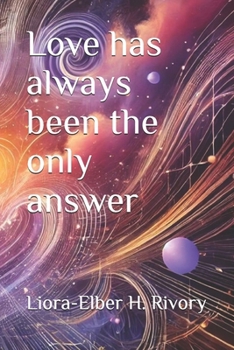 Paperback Love has always been the only answer Book