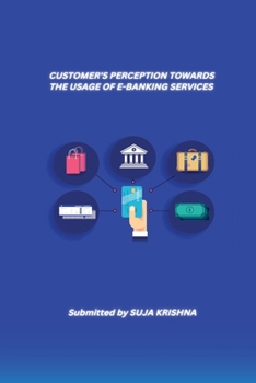 Paperback Customer's Perception Towards the Usage of E-Banking Services Book