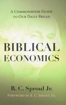 Hardcover Biblical Economics: A Commonsense Guide to Our Daily Bread Book