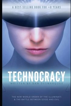 Paperback Technocracy: The New World Order of the Illuminati and The Battle Between Good and Evil Book