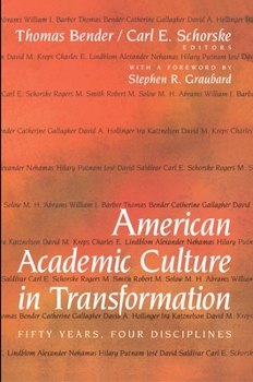 Paperback American Academic Culture in Transformation: Fifty Years, Four Disciplines Book