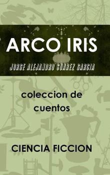 Hardcover ARCO IRIS coleccion de cuentos [Spanish] Book