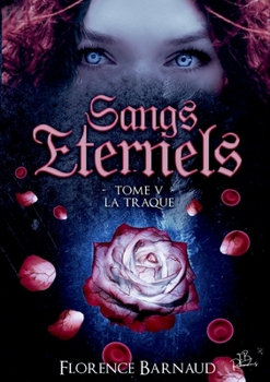 Paperback Sangs Éternels - Tome 5: La Traque [French] Book