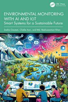 Paperback Environmental Monitoring with AI and IoT: Smart Systems for a Sustainable Future Book