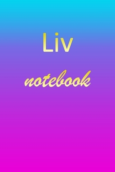 Paperback Liv: Blank Notebook - Wide Ruled Lined Paper Notepad - Writing Pad Practice Journal - Custom Personalized First Name Initia Book