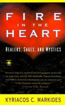 Paperback Fire in the Heart: Healers, Sages, and Mystics Book