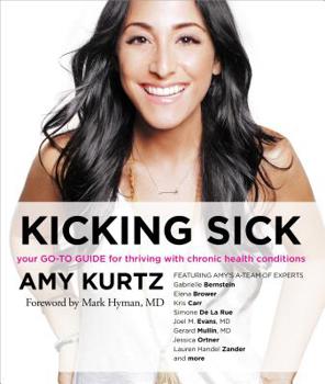 Paperback Kicking Sick: Your Go-To Guide for Thriving with Chronic Health Conditions Book