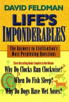 Hardcover Life's Imponderables: The Answers to Civilization's Most Perplexing Questions Book