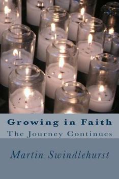 Paperback Growing in Faith: The Journey Continues Book