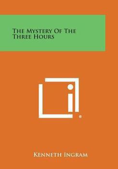 Paperback The Mystery of the Three Hours Book