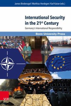 Hardcover International Security in the 21st Century: Germany's International Responsibility Book