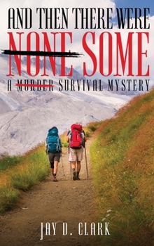Hardcover And Then There Were Some: A Survival Mystery Book