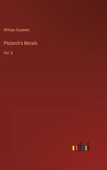 Hardcover Plutarch's Morals: Vol. II Book