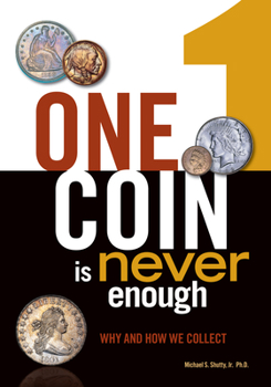 Paperback One Coin is Never Enough: Why and How We Collect Book