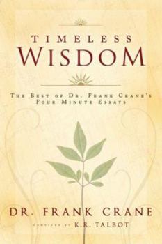 Paperback Timeless Wisdom: The Best of Dr. Frank Crane's Four-Minute Essays Book