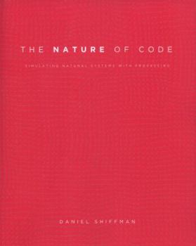 Paperback The Nature of Code: Simulating Natural Systems with Processing Book