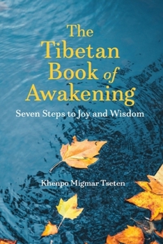 The Tibetan Book of Awakening: Seven Steps to Joy and Wisdom