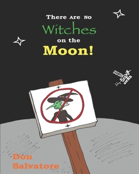 Paperback There Are No Witches on the Moon! Book