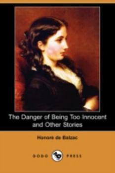 Paperback The Danger of Being Too Innocent and Other Stories (Dodo Press) Book