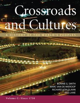 Paperback Crossroads and Cultures, Volume C: Since 1750: A History of the World's Peoples Book