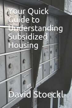 Paperback Your Quick Guide to Understanding Subsidized Housing Book