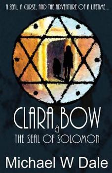 Paperback Clara Bow and the Seal of Solomon Book