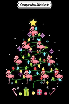 Composition Notebook: Funny Flamingo Christmas Tree Color Led Light  Journal/Notebook Blank Lined Ruled 6x9 100 Pages