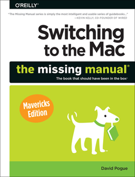 Paperback Switching to the Mac: The Missing Manual, Mavericks Edition Book