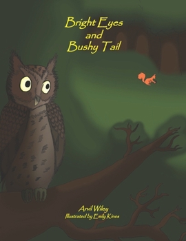 Paperback Bright Eyes and Bushy Tail Book