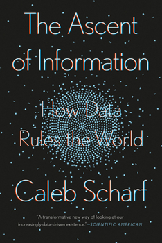 Paperback The Ascent of Information: How Data Rules the World Book