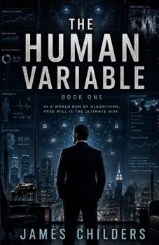 Paperback The Human Variable: In A World Run By Algorithms, Free Will Is The Ultimate Risk. Book