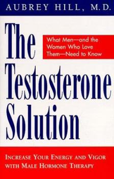 Paperback The Testosterone Solution: Increase Your Energy and Vigor with Male Hormone Therapy Book