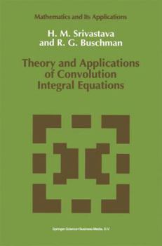 Hardcover Theory and Applications of Convolution Integral Equations Book