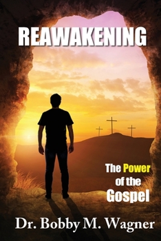 ReAwakening : The Power of the Gospel