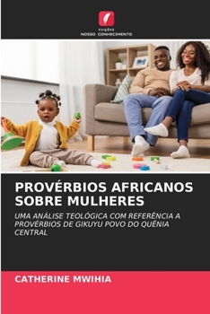 Paperback Provérbios Africanos Sobre Mulheres [Portuguese] Book