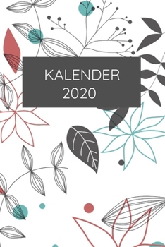 Paperback Kalender 2020: Wochenkalender Blumen 2020 A5 I Wochenplaner Monatsplaner Jahresplaner I Tagebuch Terminplaner floral I Notizen Ziele [German] Book